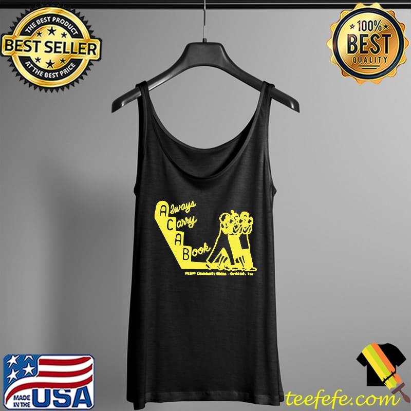 Top nice Always Carry A Book We Demand A New Deal Pilsen Community Books Shirt Tank Top Top nice Always Carry A Book We Demand A New Deal Pilsen Community Books Shirt Tank Top