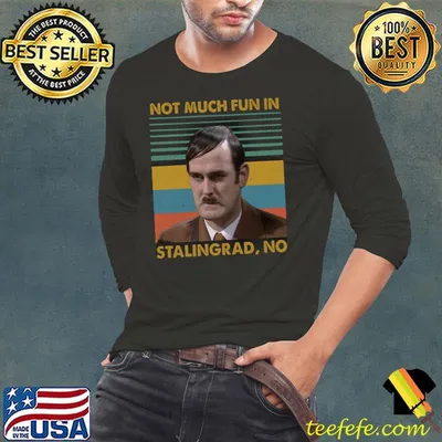 Top Not Much Fun In Stalingrad No Man Wearing Vest Vintage Shirt