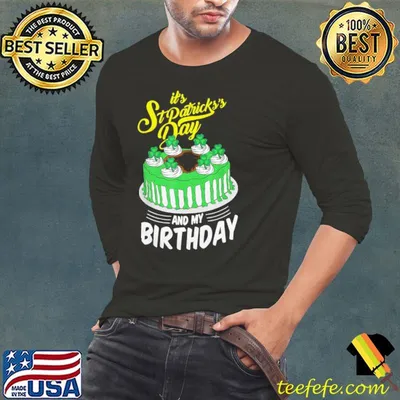 Top official Funny It’s St Patrick’s Day And My Birthday Gifts Shirt