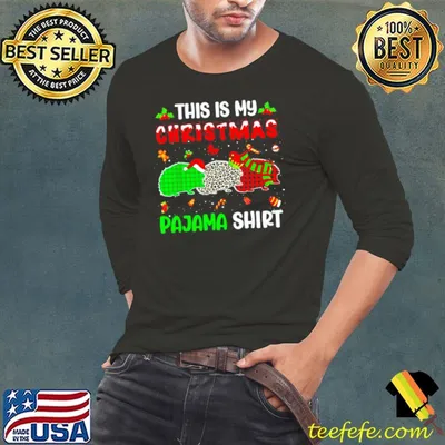 Top This Is My Christmas Pajama Hedgehog Xmas Tree Animals Sweater Shirt