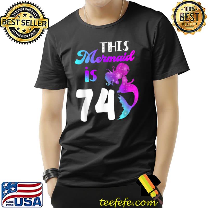 Top This Mermaid Is 74 Years 74th Birthday themed party 1948 T Shirt Unisex Top This Mermaid Is 74 Years 74th Birthday themed party 1948 T Shirt Unisex