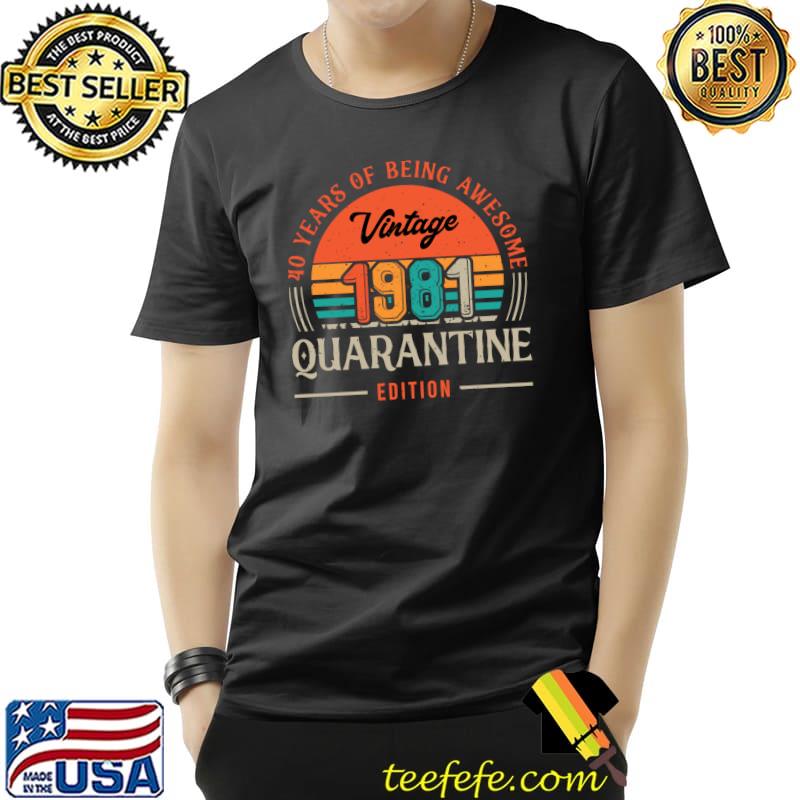 Top Vintage 40th Birthday t shirt 1981 Retro 40 Years T- Unisex Top Vintage 40th Birthday t shirt 1981 Retro 40 Years T- Unisex