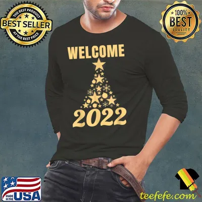 Top Welcome happy new year 2022 New Years Eve Party Supplies T Shirt