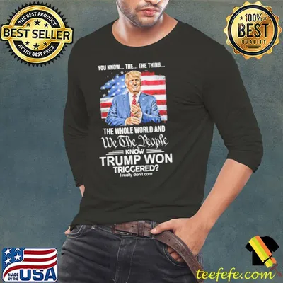 Trump 2024 whole world knows Trump won us flag republican shirt