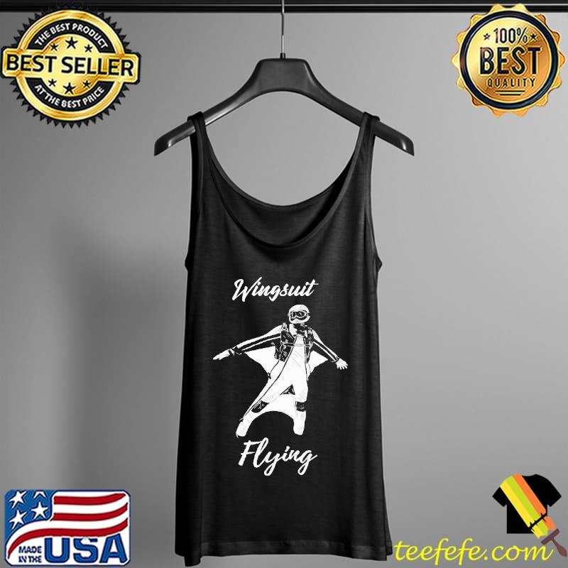 Wingsuit Flying Skydiving Base Jumping Shirt Tank Top Wingsuit Flying Skydiving Base Jumping Shirt Tank Top