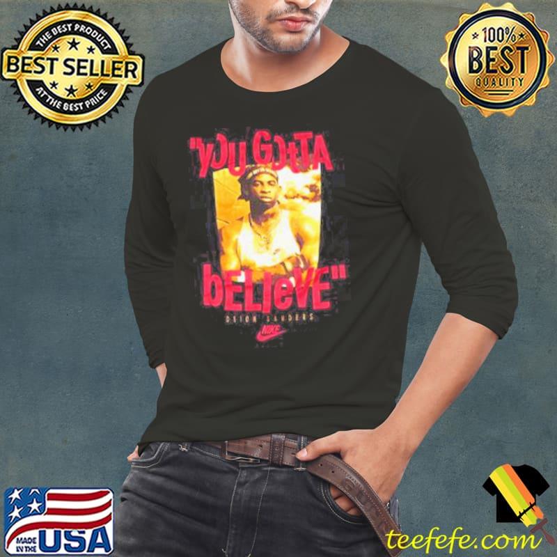 You gotta believe deion nike s Long Sleeve Tee You gotta believe deion nike s Long Sleeve Tee