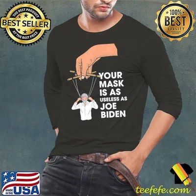 Your Mask Is As Useless As Joe Bidden Masked String Puppet T-Shirt