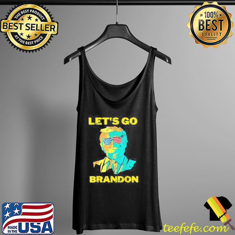 2021 FJB Chant American Sunglasses Let Is Go Brandon T-Shirt Tank Top 2021 FJB Chant American Sunglasses Let Is Go Brandon T-Shirt Tank Top