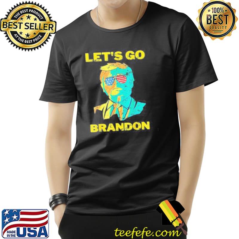 2021 FJB Chant American Sunglasses Let Is Go Brandon T-Shirt Unisex 2021 FJB Chant American Sunglasses Let Is Go Brandon T-Shirt Unisex