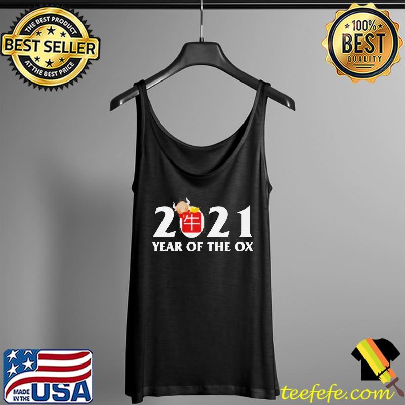 2021 Year Of The Ox Happy Chinese New Year Shirt Tank Top 2021 Year Of The Ox Happy Chinese New Year Shirt Tank Top