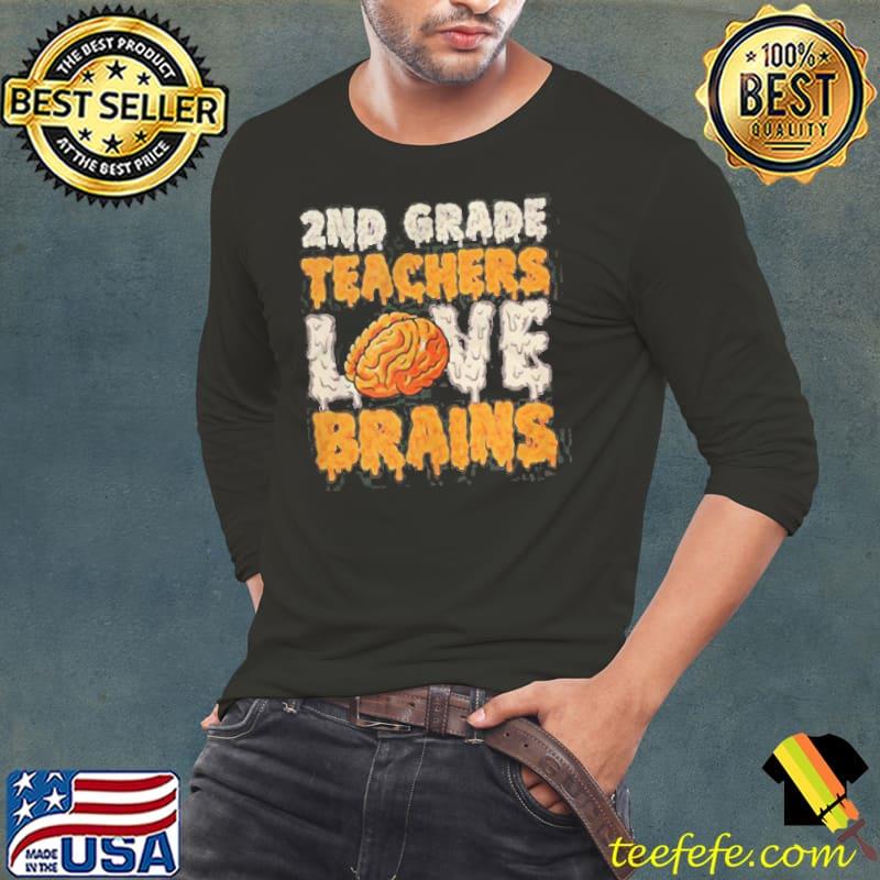 2nd Grade Teachers Love Brains Vintage Shirt Long Sleeve Tee 2nd Grade Teachers Love Brains Vintage Shirt Long Sleeve Tee