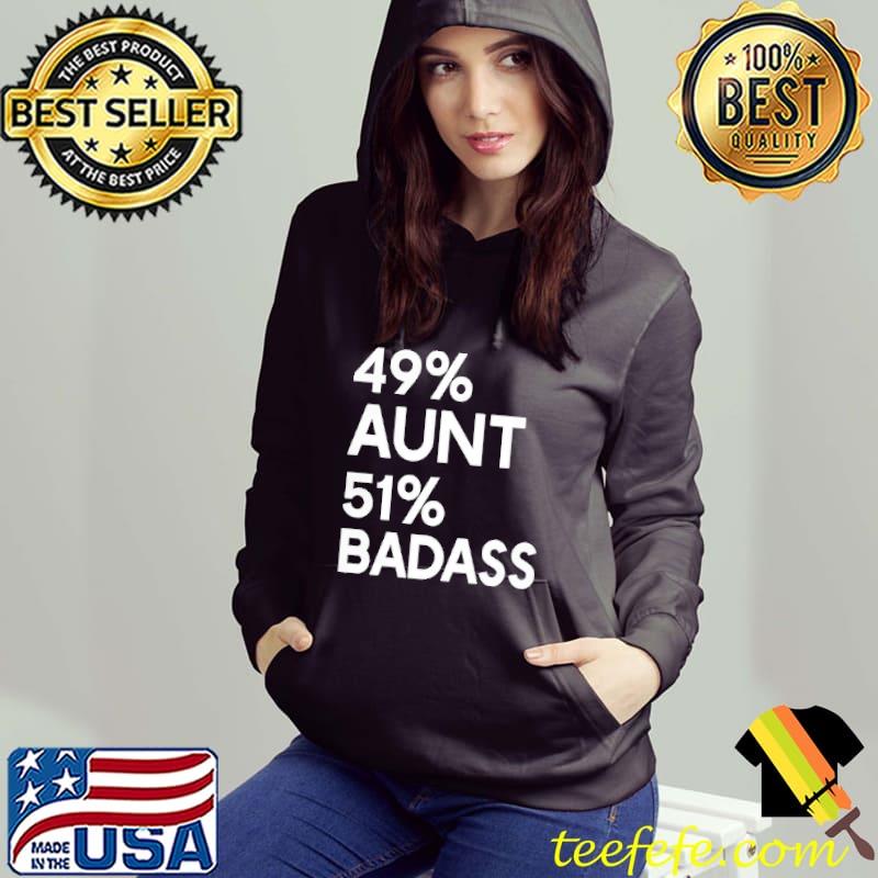 49 Aunt 51 Badass Shirt 49 Aunt 51 Badass Shirt