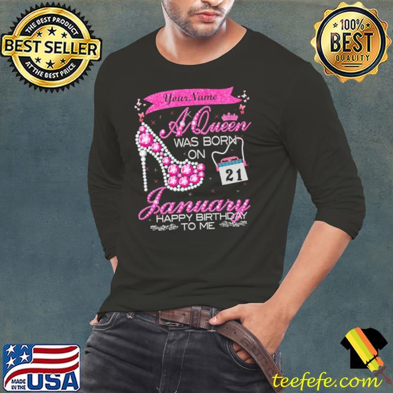 A Queen Was Born On January Happy Birthday To Me Shirt Long Sleeve Tee A Queen Was Born On January Happy Birthday To Me Shirt Long Sleeve Tee