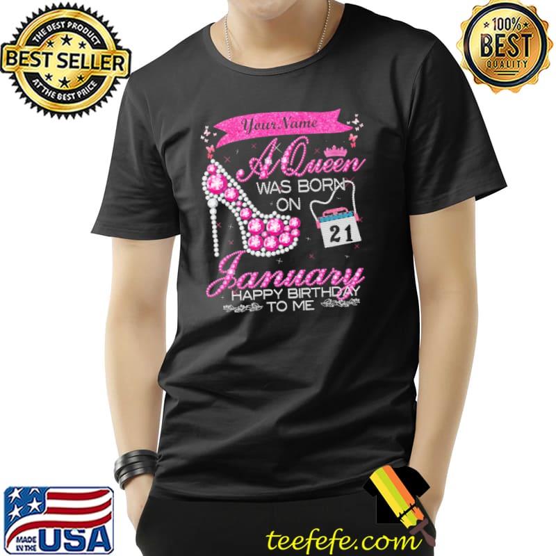 A Queen Was Born On January Happy Birthday To Me Shirt Unisex A Queen Was Born On January Happy Birthday To Me Shirt Unisex