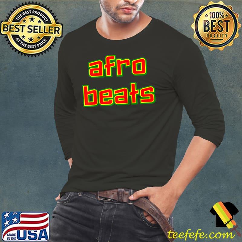 Afro Beats T- Long Sleeve Tee Afro Beats T- Long Sleeve Tee