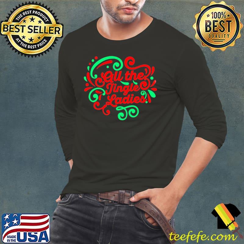 All The Jingle Ladies Red Shirt Long Sleeve Tee All The Jingle Ladies Red Shirt Long Sleeve Tee