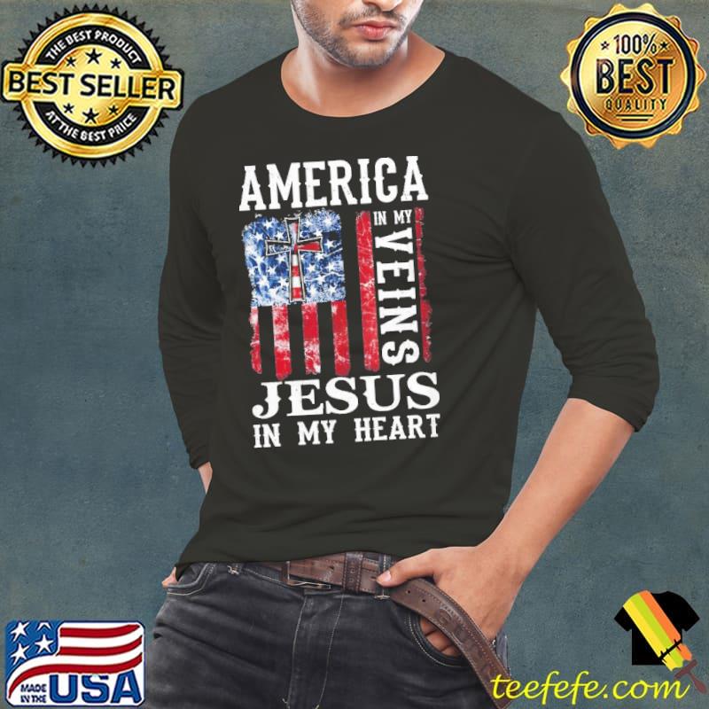 America In my Veins Jesus IN My Heart Flag Shirt Long Sleeve Tee America In my Veins Jesus IN My Heart Flag Shirt Long Sleeve Tee