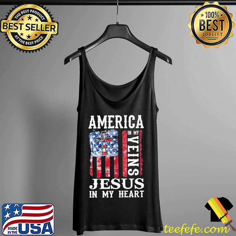 America In my Veins Jesus IN My Heart Flag Shirt Tank Top America In my Veins Jesus IN My Heart Flag Shirt Tank Top