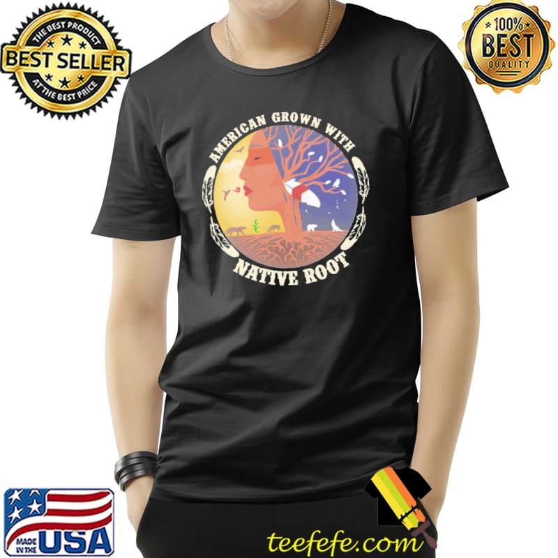 American Grown With Native Root Shirt Unisex American Grown With Native Root Shirt Unisex
