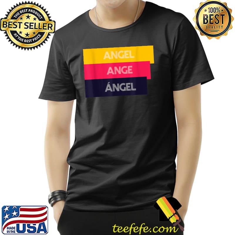 Angel Translate To French And Spanish T-Shirt Unisex Angel Translate To French And Spanish T-Shirt Unisex