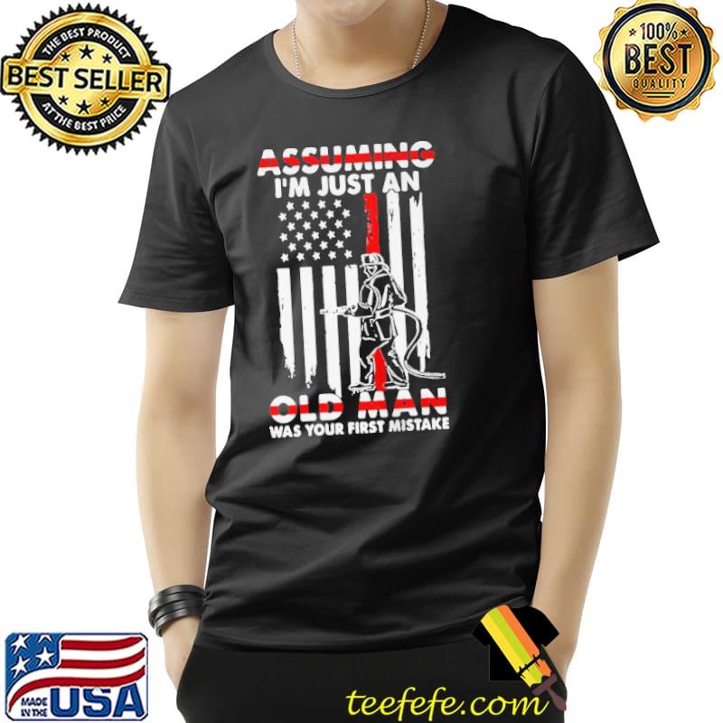 Assuming I'm just an old man firefighter Unisex Assuming I'm just an old man firefighter Unisex