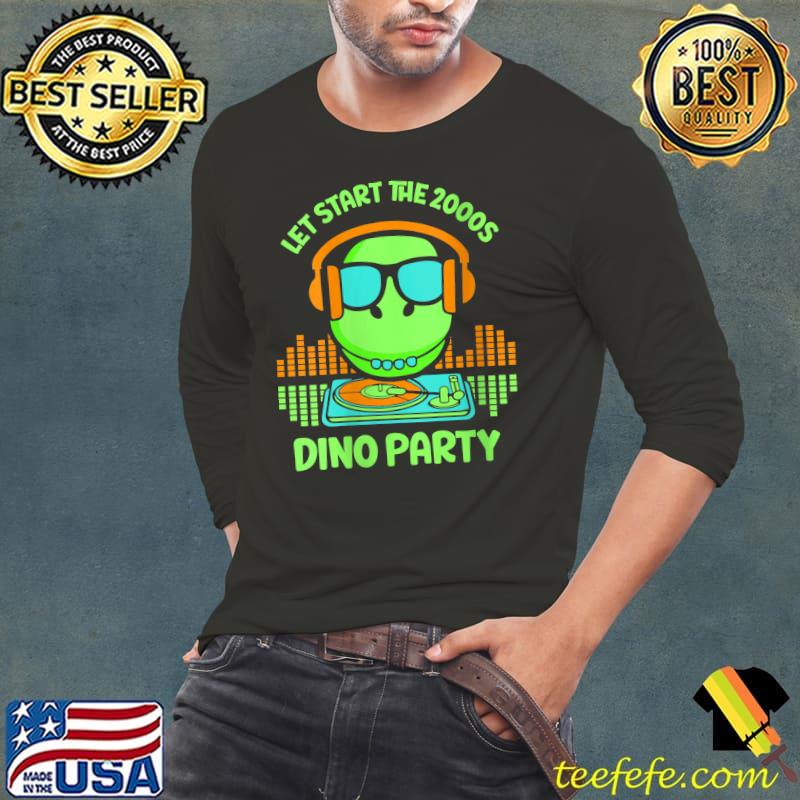 Awesome 2000's Outfit - Let start the 2000s dino party T- Long Sleeve Tee Awesome 2000's Outfit - Let start the 2000s dino party T- Long Sleeve Tee