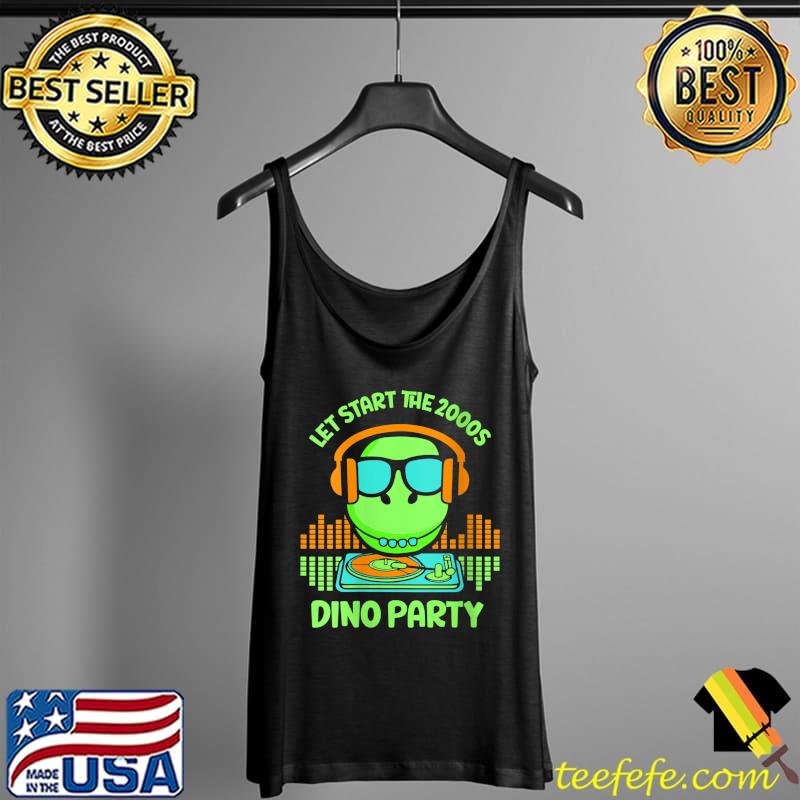 Awesome 2000's Outfit - Let start the 2000s dino party T- Tank Top Awesome 2000's Outfit - Let start the 2000s dino party T- Tank Top