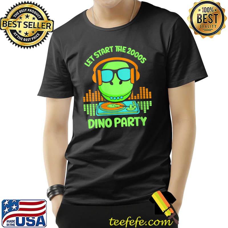 Awesome 2000's Outfit - Let start the 2000s dino party T- Unisex Awesome 2000's Outfit - Let start the 2000s dino party T- Unisex