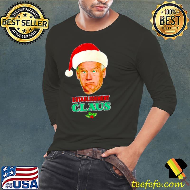 Awesome Best biden establishment claus Long Sleeve Tee Awesome Best biden establishment claus Long Sleeve Tee