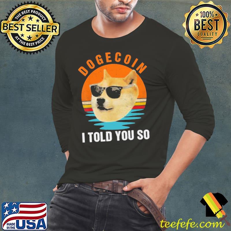 Awesome Cheems Dogecoin I Told You So Vintage Shirt Long Sleeve Tee Awesome Cheems Dogecoin I Told You So Vintage Shirt Long Sleeve Tee