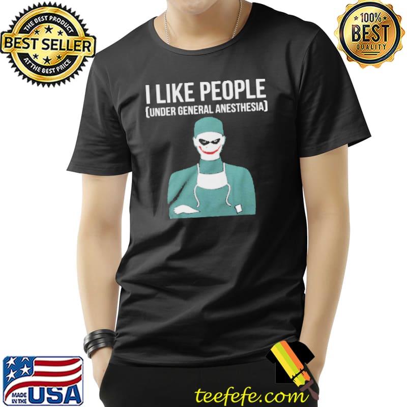 Awesome I Like People Under General Anesthesia Unisex Awesome I Like People Under General Anesthesia Unisex
