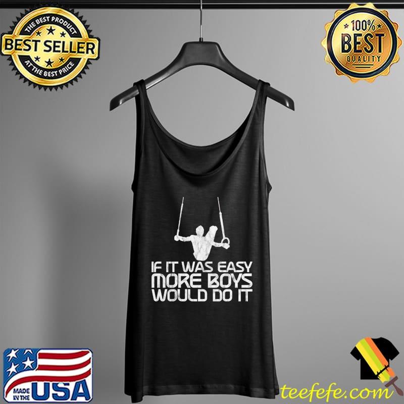 Awesome If It Was Easy, More Boys Would Do It T-Shirt Tank Top Awesome If It Was Easy, More Boys Would Do It T-Shirt Tank Top