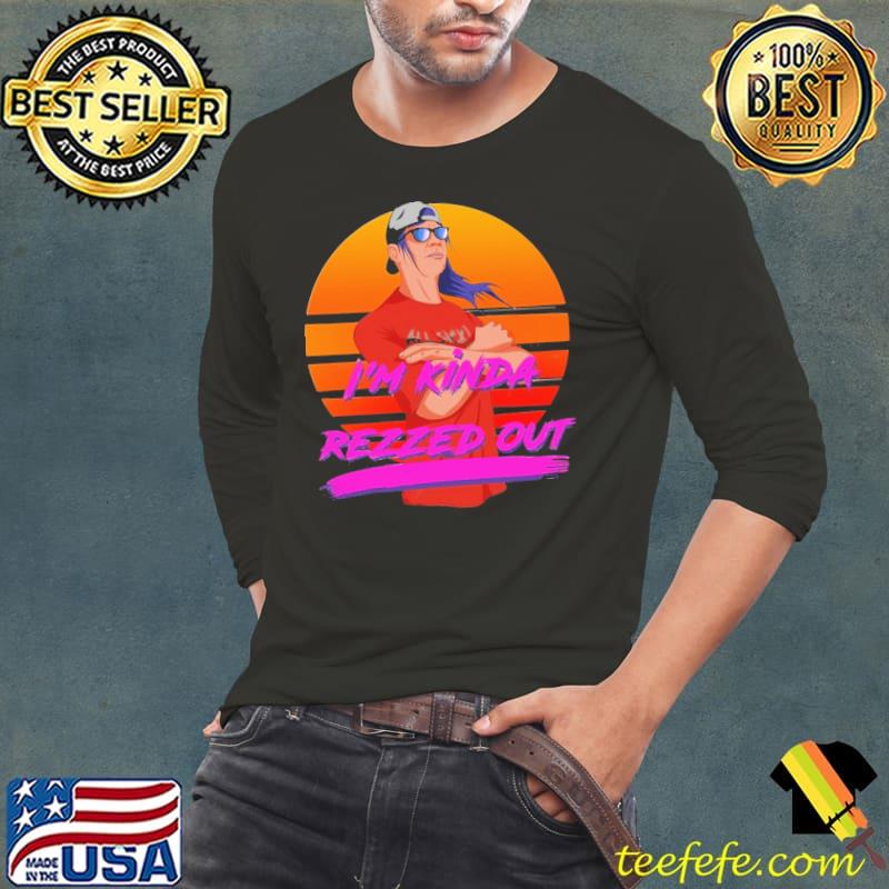 Awesome I'm Kinda Rezzed Out Vintage Shirt Long Sleeve Tee Awesome I'm Kinda Rezzed Out Vintage Shirt Long Sleeve Tee