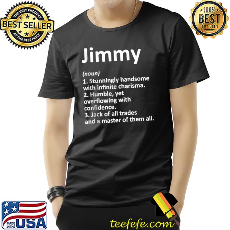 Awesome JIMMY Definition Personalized Name Funny Birthday T- Unisex Awesome JIMMY Definition Personalized Name Funny Birthday T- Unisex