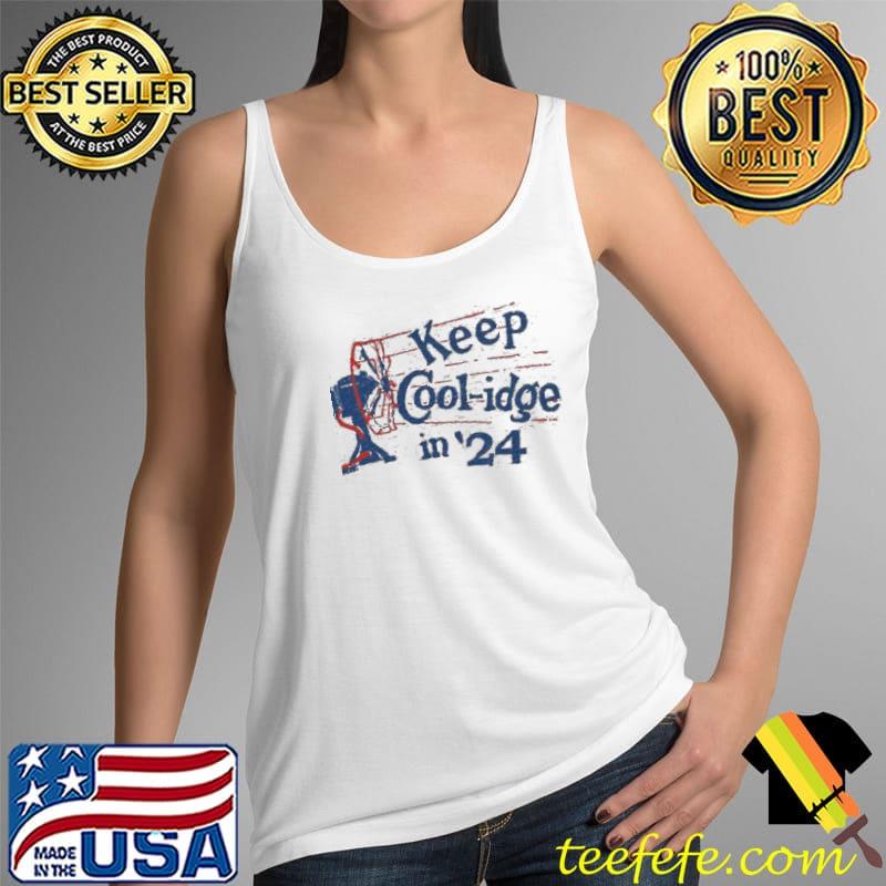 Awesome Keep Coolidge Vintage Calvin Coolidge T-Shirts Tank Top Awesome Keep Coolidge Vintage Calvin Coolidge T-Shirts Tank Top