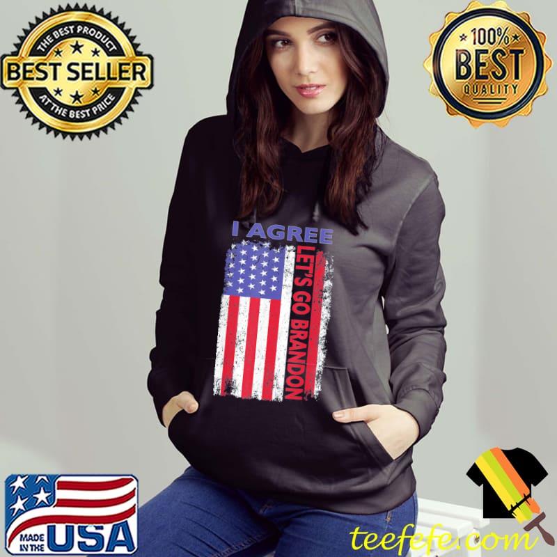 Awesome Lets Go Brandon I Agree Us Flag T-Shirt