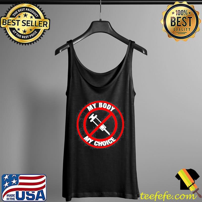 Awesome My body my choice vaccinated Tank Top Awesome My body my choice vaccinated Tank Top