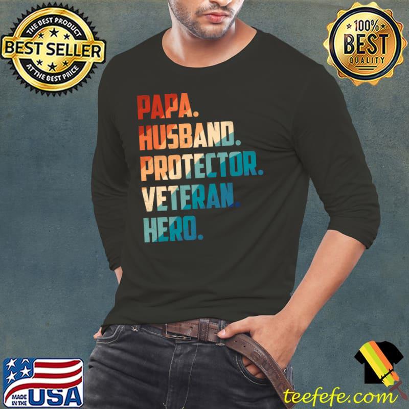 Awesome Papa Husband Protector Veteran Hero T- Long Sleeve Tee Awesome Papa Husband Protector Veteran Hero T- Long Sleeve Tee