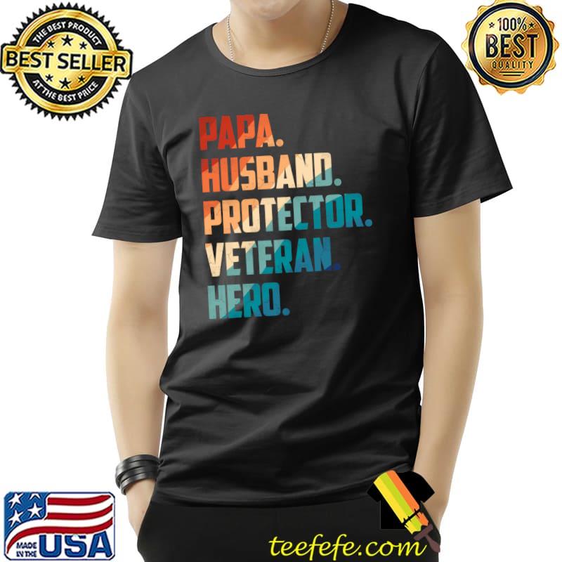 Awesome Papa Husband Protector Veteran Hero T- Unisex Awesome Papa Husband Protector Veteran Hero T- Unisex