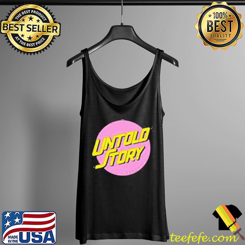 Awesome Sports Merch Untold Story Shirt Tank Top Awesome Sports Merch Untold Story Shirt Tank Top