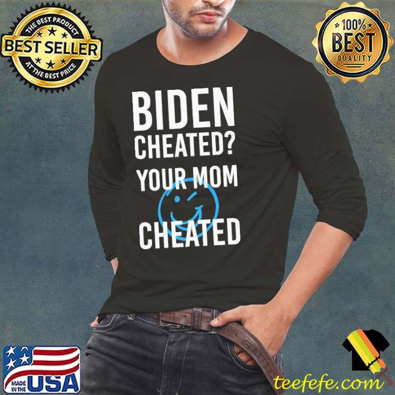 Awesome Super Nice Biden Cheate Your Mom Cheated 2020 Election Shirt Long Sleeve Tee Awesome Super Nice Biden Cheate Your Mom Cheated 2020 Election Shirt Long Sleeve Tee