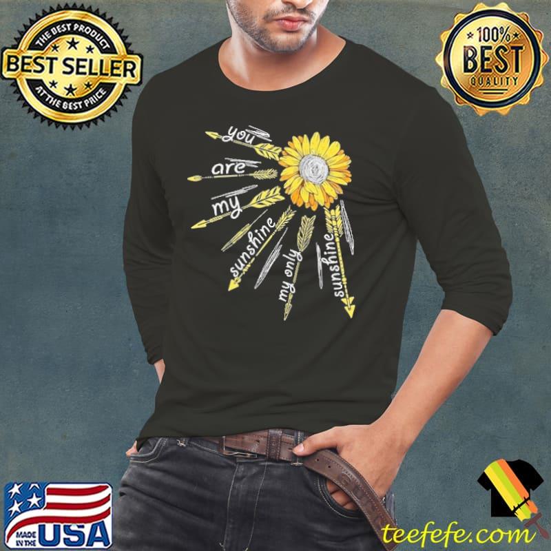 Awesome The Bright Sunflower You Are My Sunshine my Only Shunshine Shirt Long Sleeve Tee Awesome The Bright Sunflower You Are My Sunshine my Only Shunshine Shirt Long Sleeve Tee