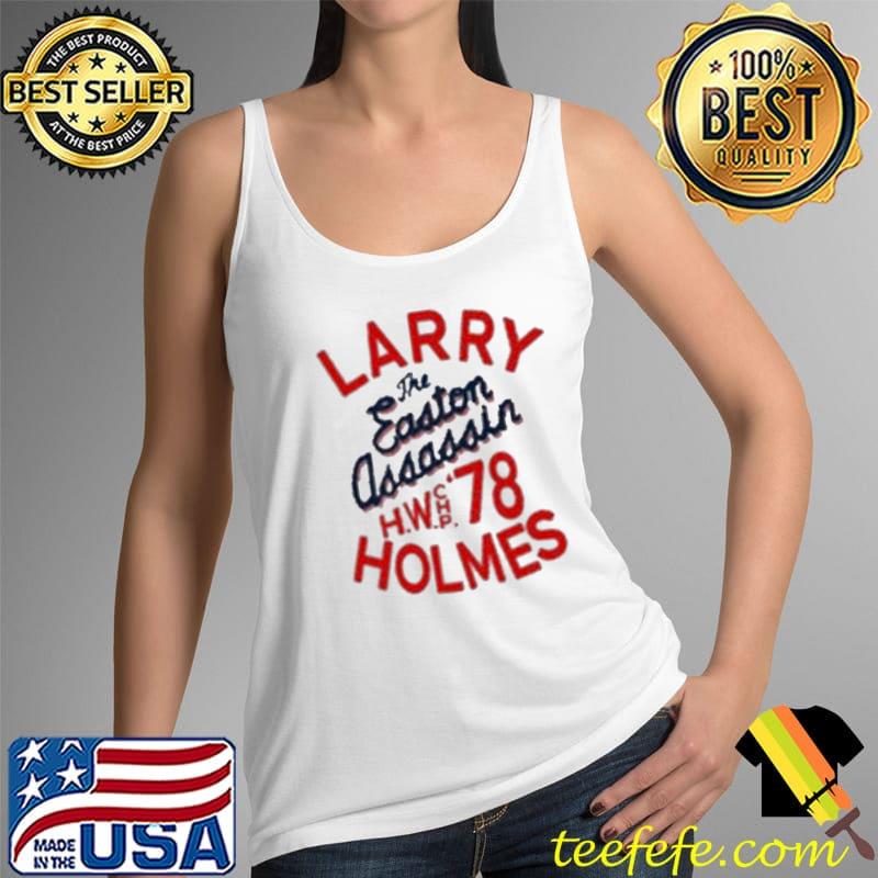 Awesome The Easton Assassin Larry Holmes Shirt Tank Top Awesome The Easton Assassin Larry Holmes Shirt Tank Top