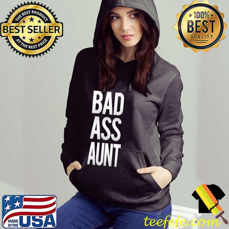 Bad Ass Aunt Shirt