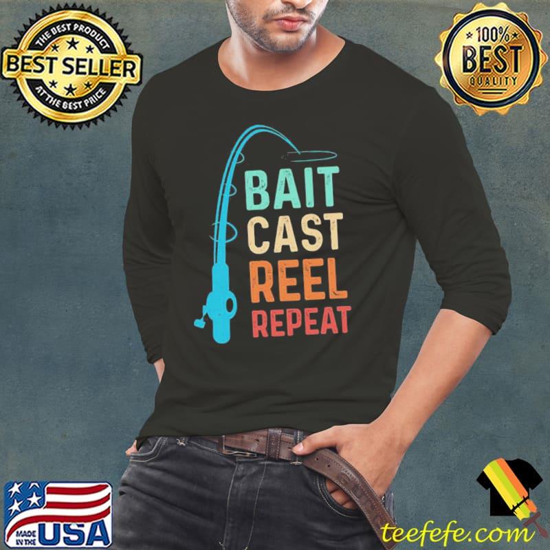 Bait Cast Reel Repeat Love Fishing Shirt Long Sleeve Tee Bait Cast Reel Repeat Love Fishing Shirt Long Sleeve Tee