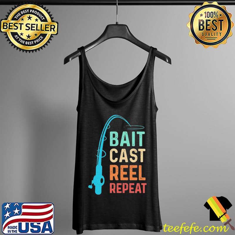 Bait Cast Reel Repeat Love Fishing Shirt Tank Top Bait Cast Reel Repeat Love Fishing Shirt Tank Top