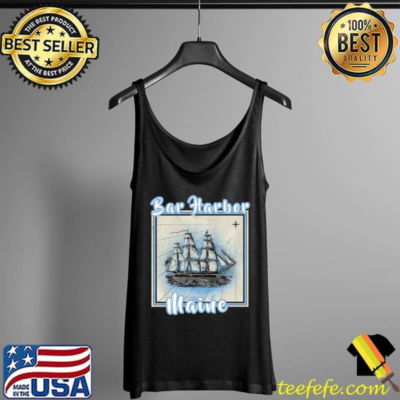 Bar Harbor Maine Maritime History Clipper Ship Nautical T-Shirt Tank Top Bar Harbor Maine Maritime History Clipper Ship Nautical T-Shirt Tank Top