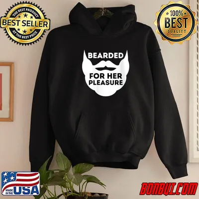 Bearded For Her Pleasure - Funny Beard Lover & Facial Hair T-Shirt