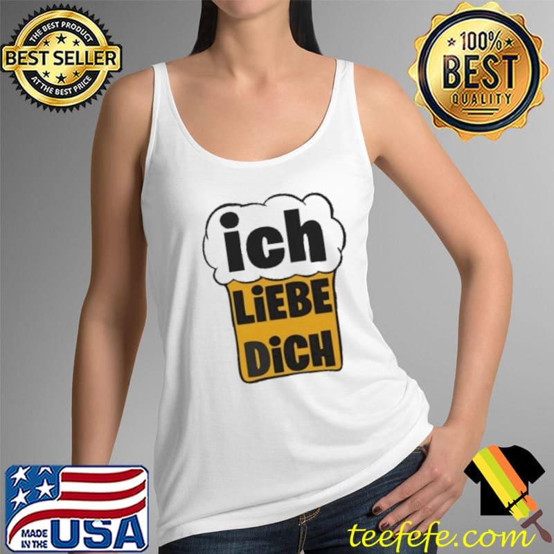 Beer Ich Liebe Dich Shirt Tank Top Beer Ich Liebe Dich Shirt Tank Top