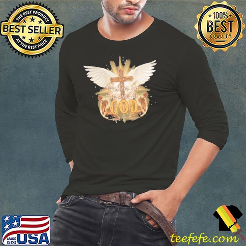 Believe In The Magic Of God Jesus Shirt Long Sleeve Tee Believe In The Magic Of God Jesus Shirt Long Sleeve Tee